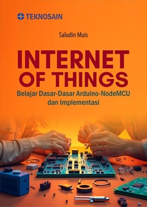 Internet of Things; Belajar Dasar-Dasar Arduino-NodeMCU dan Implementasi