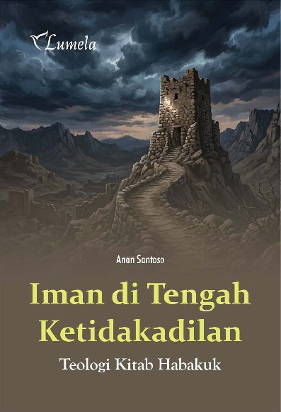 Iman di Tengah Ketidakadilan; Teologi Kitab Habakuk