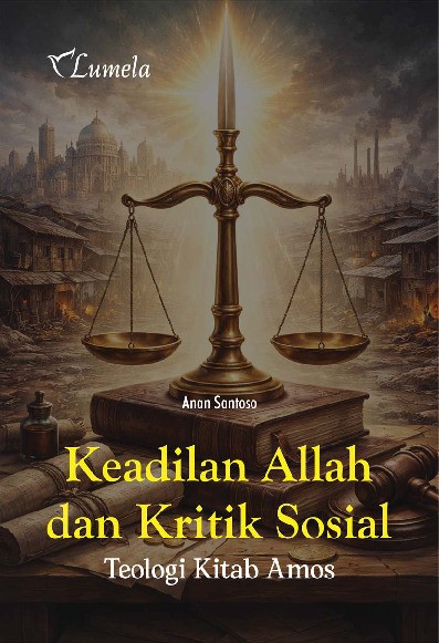 Keadilan Allah dan Kritik Sosial; Teologi Kitab Amos