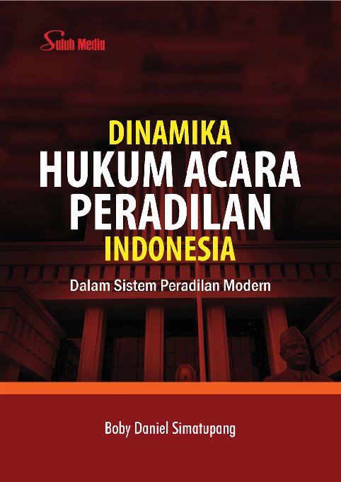 Dinamika Hukum Acara Peradilan Indonesia