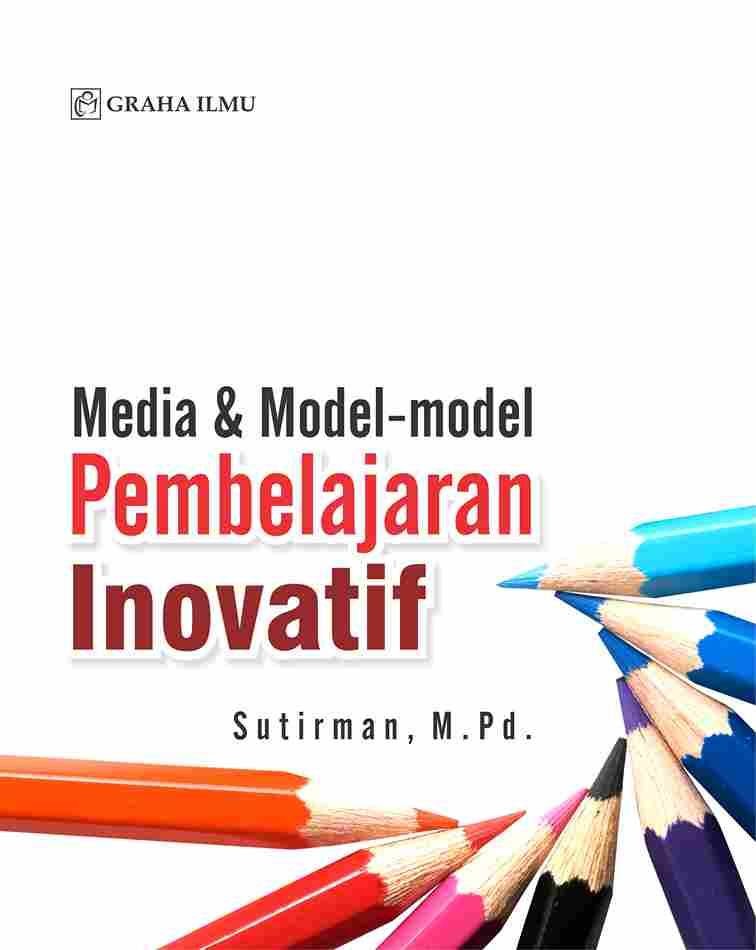 Media &amp; Model-model Pembelajaran Inovatif