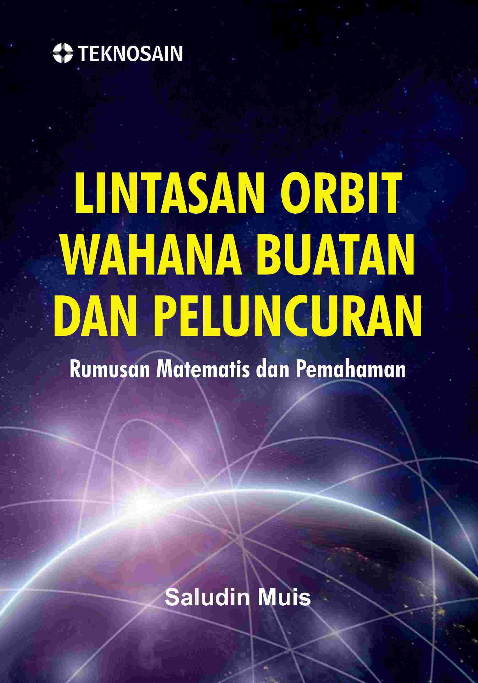 Lintasan Orbit Wahana Buatan dan Peluncuran; Rumusan Matematis dan Pemahaman