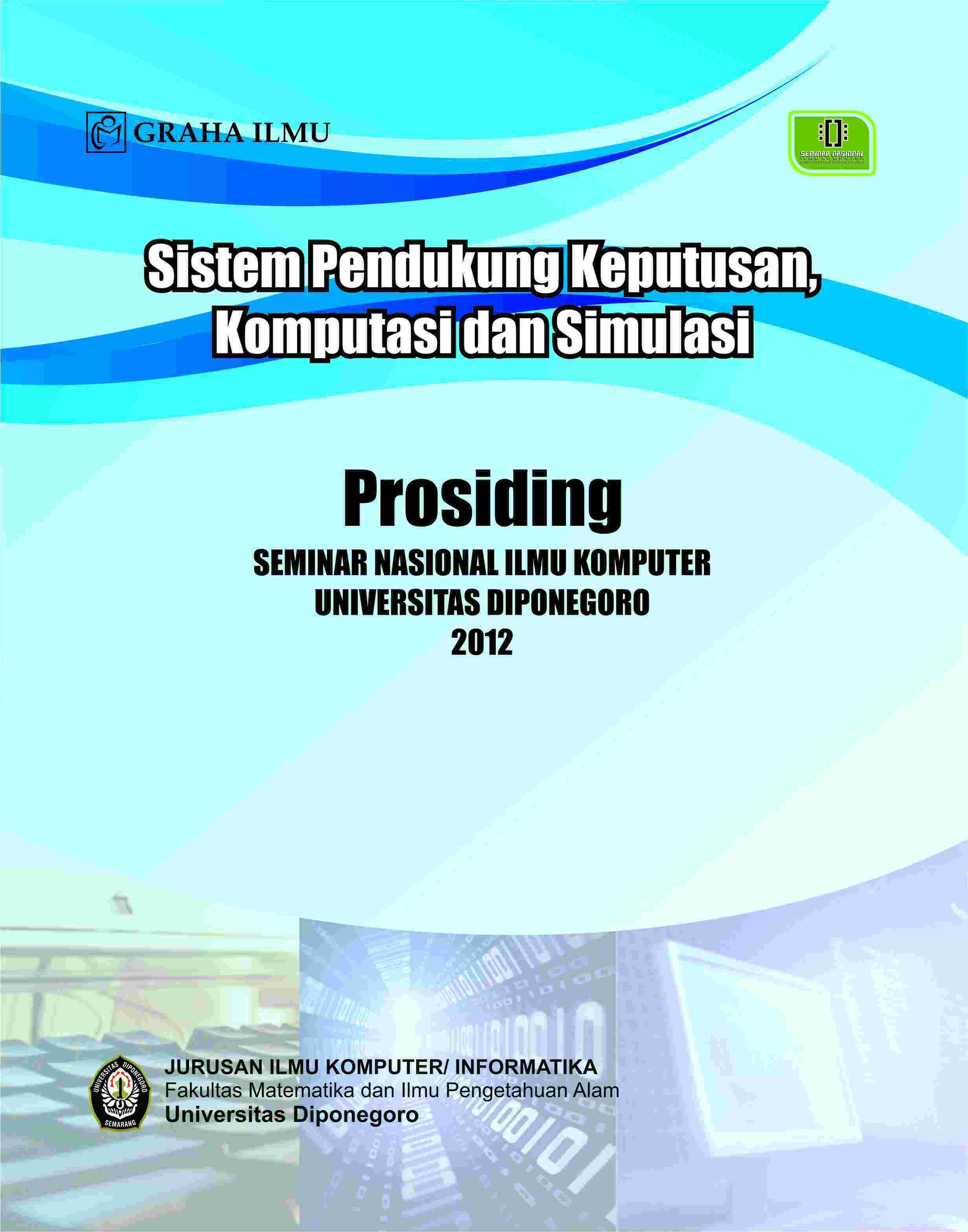 Sistem Pendukung Keputusan, Komputasi dan Simulasi (Buku-3); Prosiding Seminar Nasional Ilmu Komputer