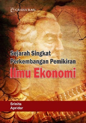 Sejarah Singkat Perkembangan Pemikiran Ilmu Ekonomi