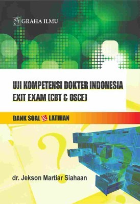 Uji Kompetensi Dokter Indonesia; Exit Exam (CBT &amp; OSCE) Bank Soal &amp; Latihan