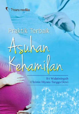 Praktik Terbaik Asuhan Kehamilan
