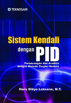 Sistem Kendali Dengan PID; Perancangan dan Analisis dengan Metode Ziegler-Nichols
