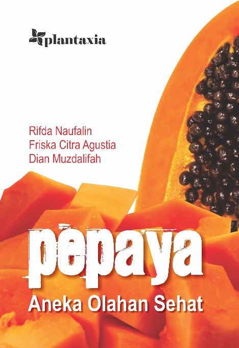 Pepaya; Aneka Olahan Sehat
