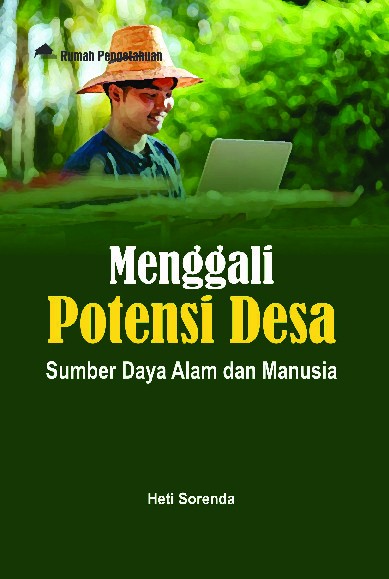 Menggali Potensi Desa; Sumber Daya Alam dan Manusia
