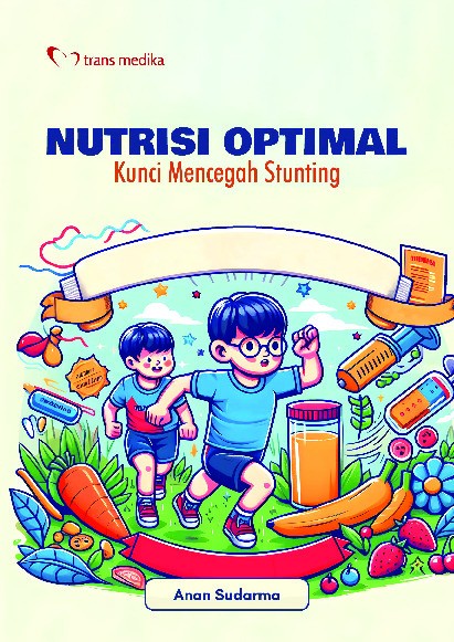 Nutrisi Optimal; Kunci Mencegah Stunting