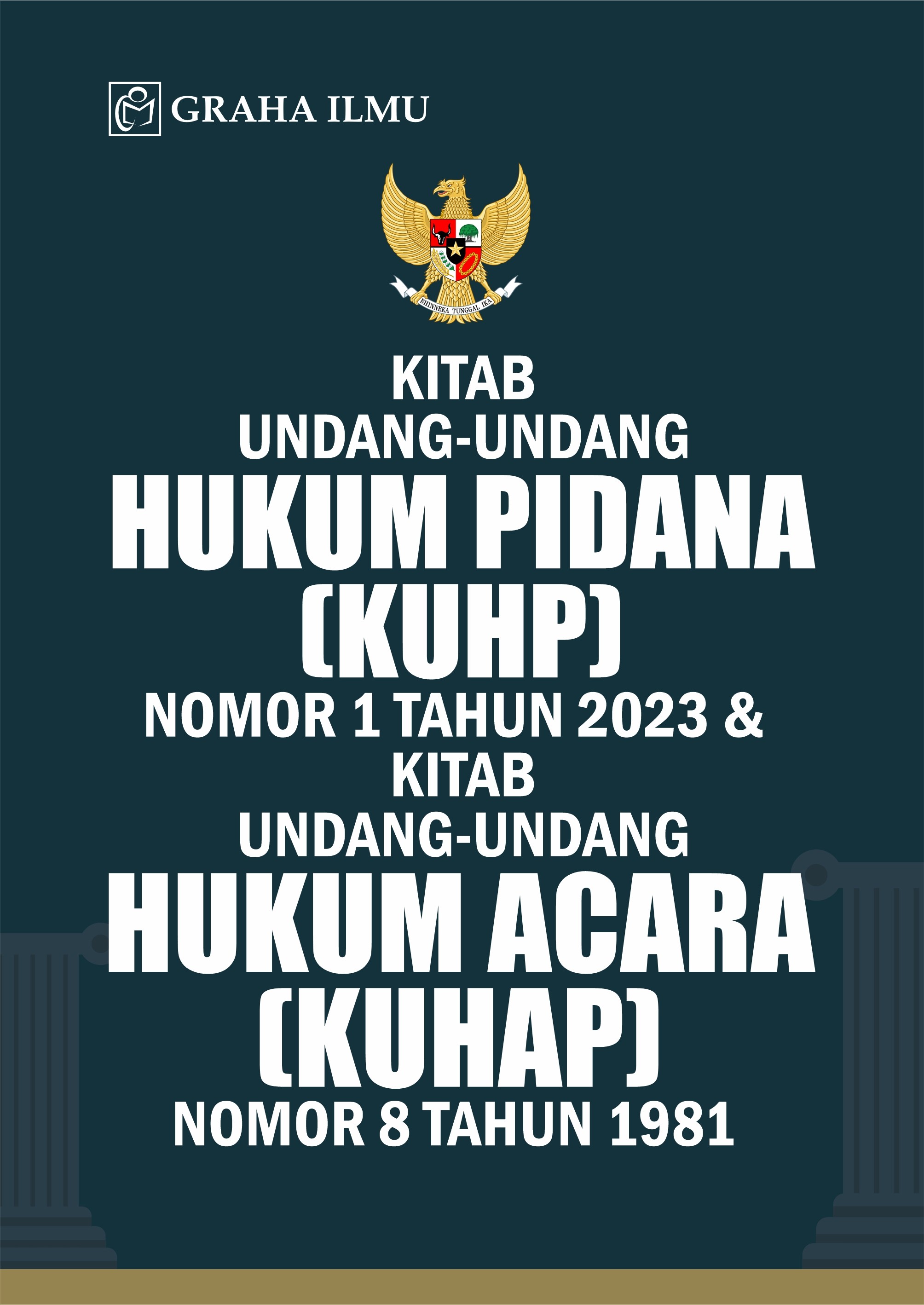 Kitab Undang-Undang Hukum Pidana (KUHP) Nomor 1 Tahun 2023 &amp; Kitab Undang-Undang Hukum Acara (KUHAP) Nomor 8 Tahun 1981