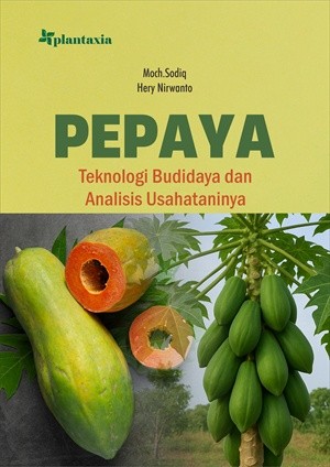 Pepaya; Teknologi Budidaya dan Analisis Usahataninya