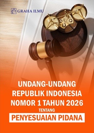 Undang-undang Republik Indonesia Nomor 1 Tahun 2026 Tentang Penyesuaian Pidana