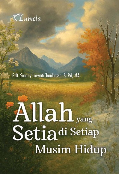 Allah yang Setia di Setiap Musim Hidup
