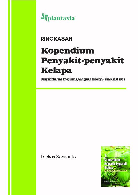 KOMPENDIUM PENYAKIT-PENYAKIT KELAPA; Penyakit Karena Fitoplasma, Gangguan Fisiologis, dan Kahat Hara