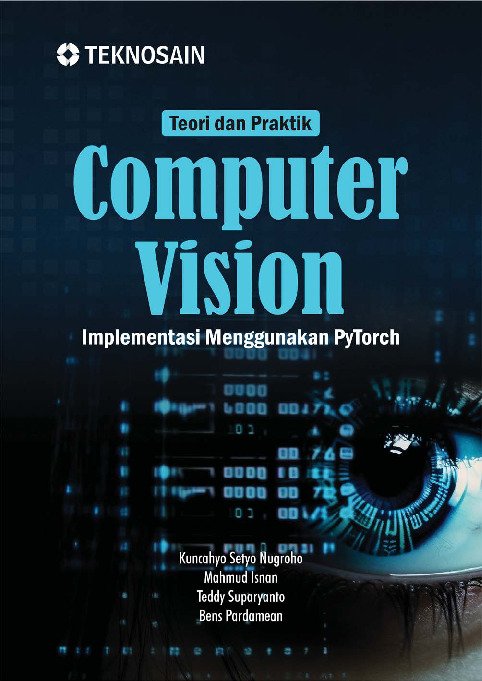 Teori dan Praktik Computer Vision; Implementasi menggunakan PyTorch