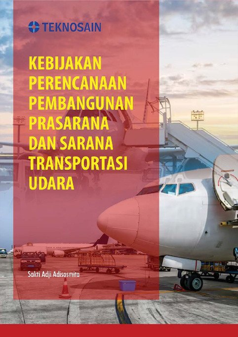 Kebijakan Perencanaan Pembangunan Prasarana dan Sarana Transportasi Udara
