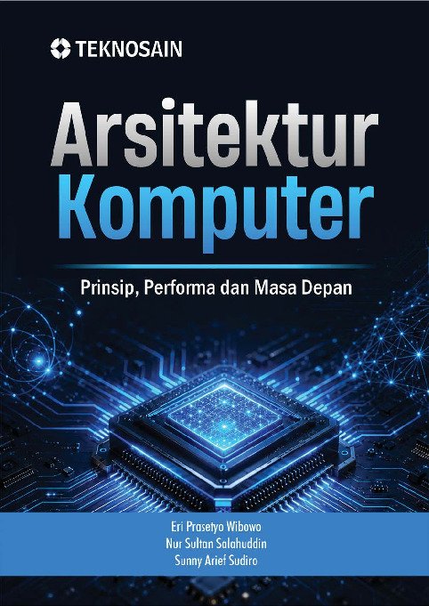 Arsitektur Komputer; Prinsip, Performa dan Masa Depan