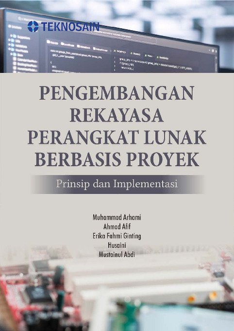 Pengembangan Rekayasa Perangkat Lunak Berbasis Proyek; (Prinsip dan Implementasi)