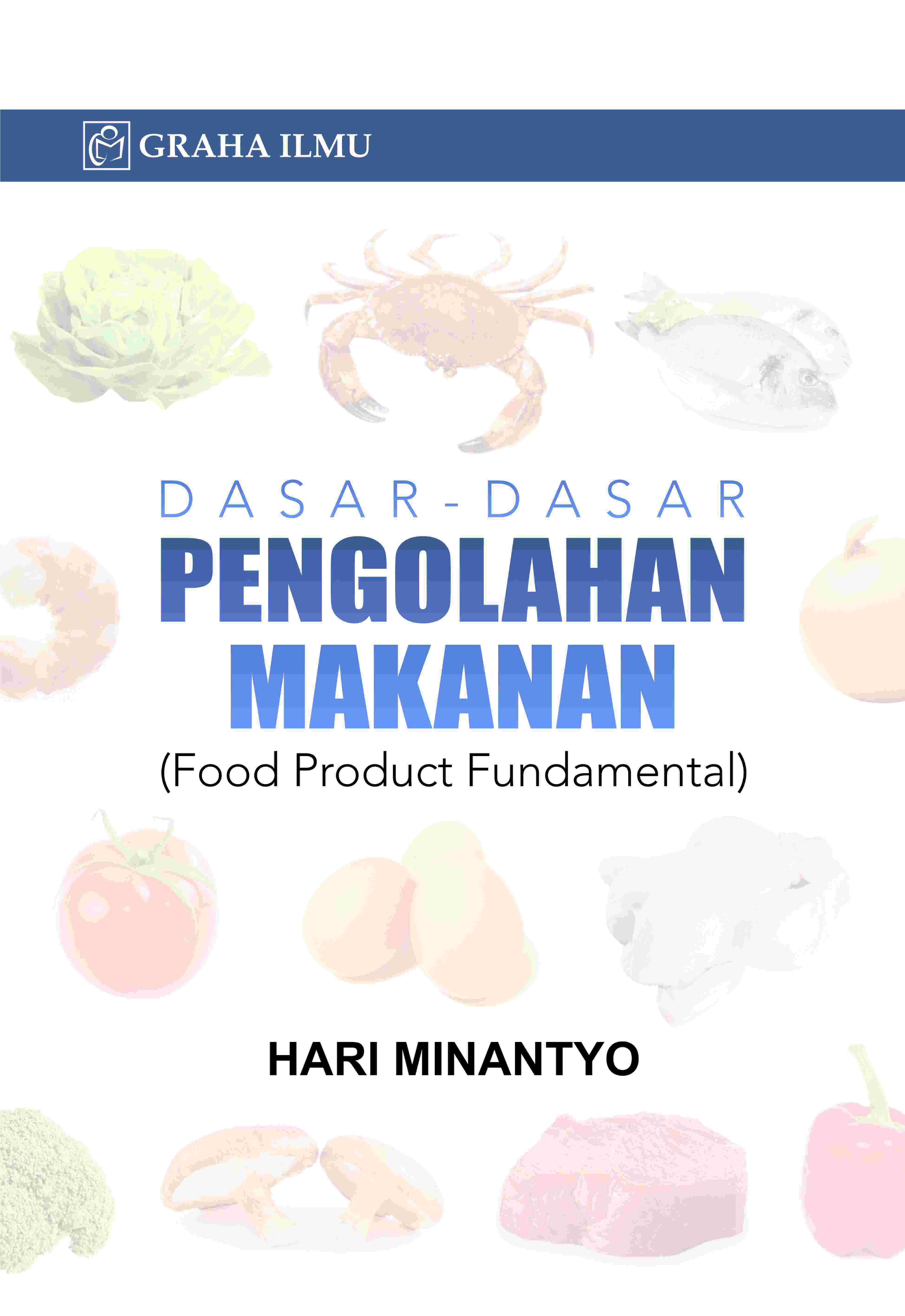 Dasar-Dasar Pengolahan Makanan;Food Product Fundamental