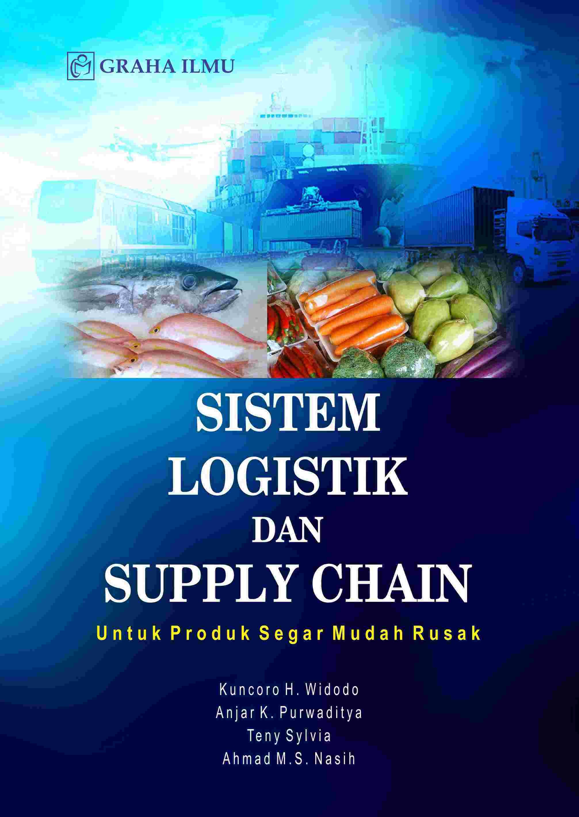 Sistem Logistik dan Supply Chain untuk Produk Segar Mudah Rusak