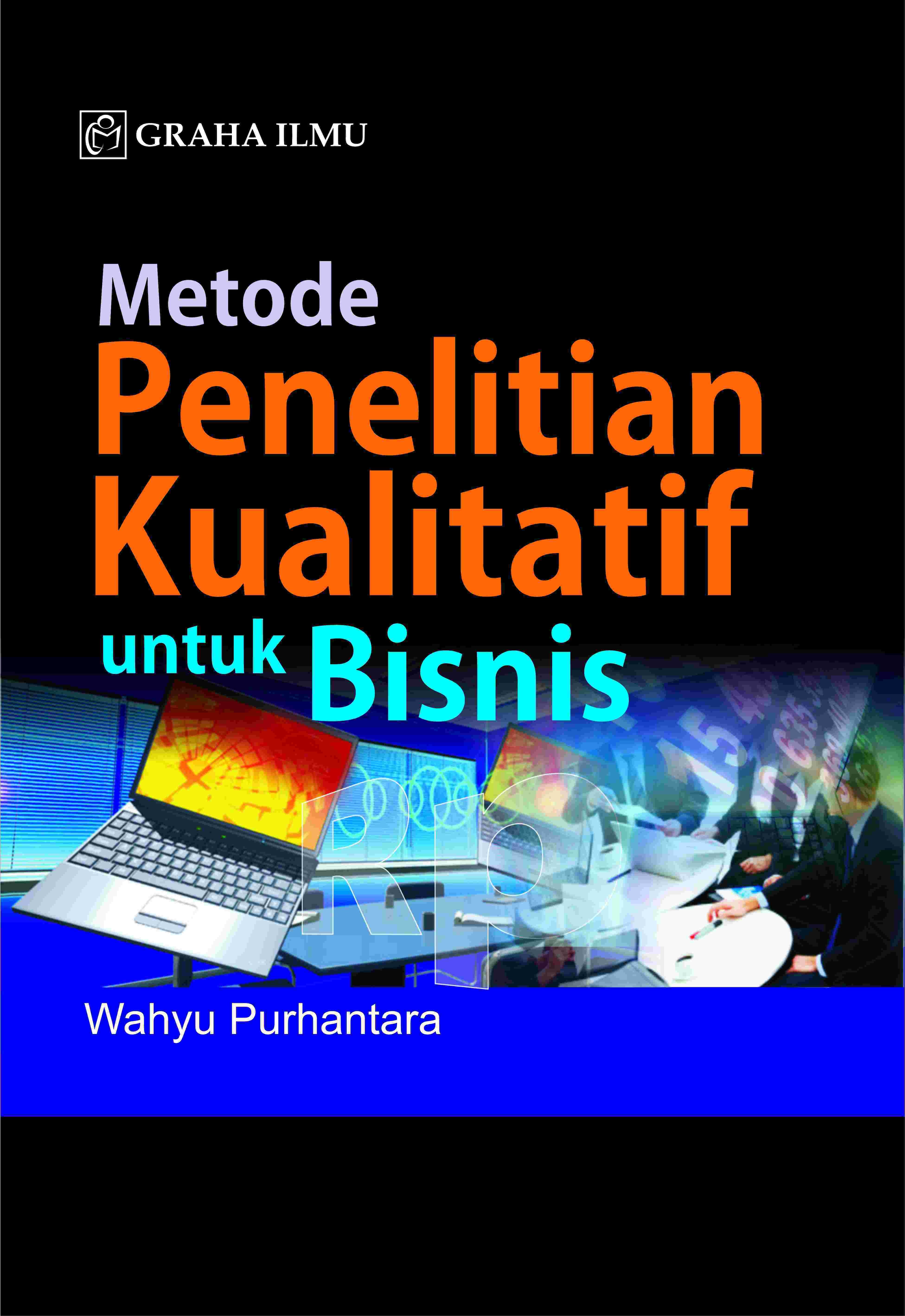 Metode Penelitian Kualitatif untuk Bisnis