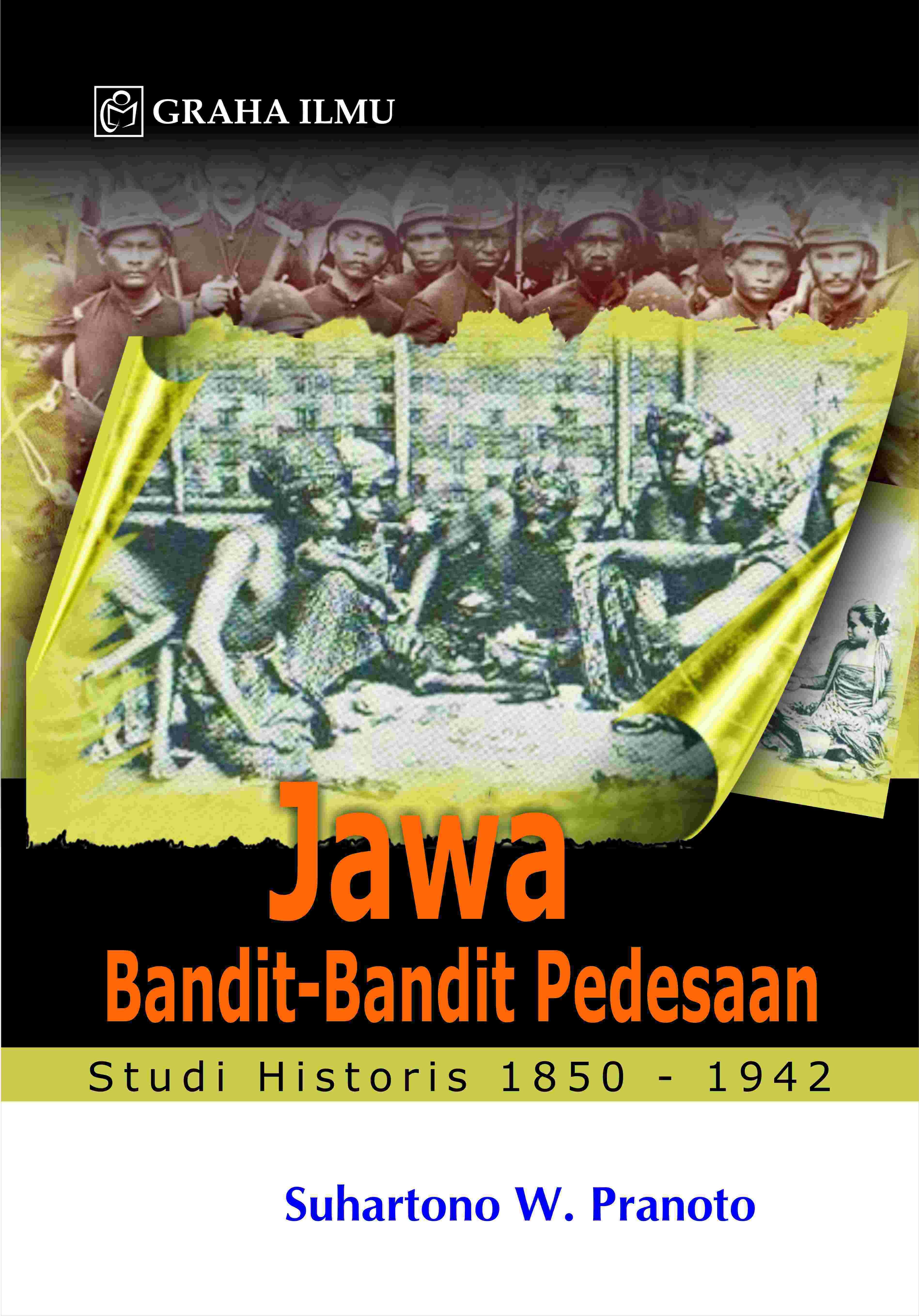 Jawa; Bandit-bandit Pedesaan; Studi Historis 1850-1942