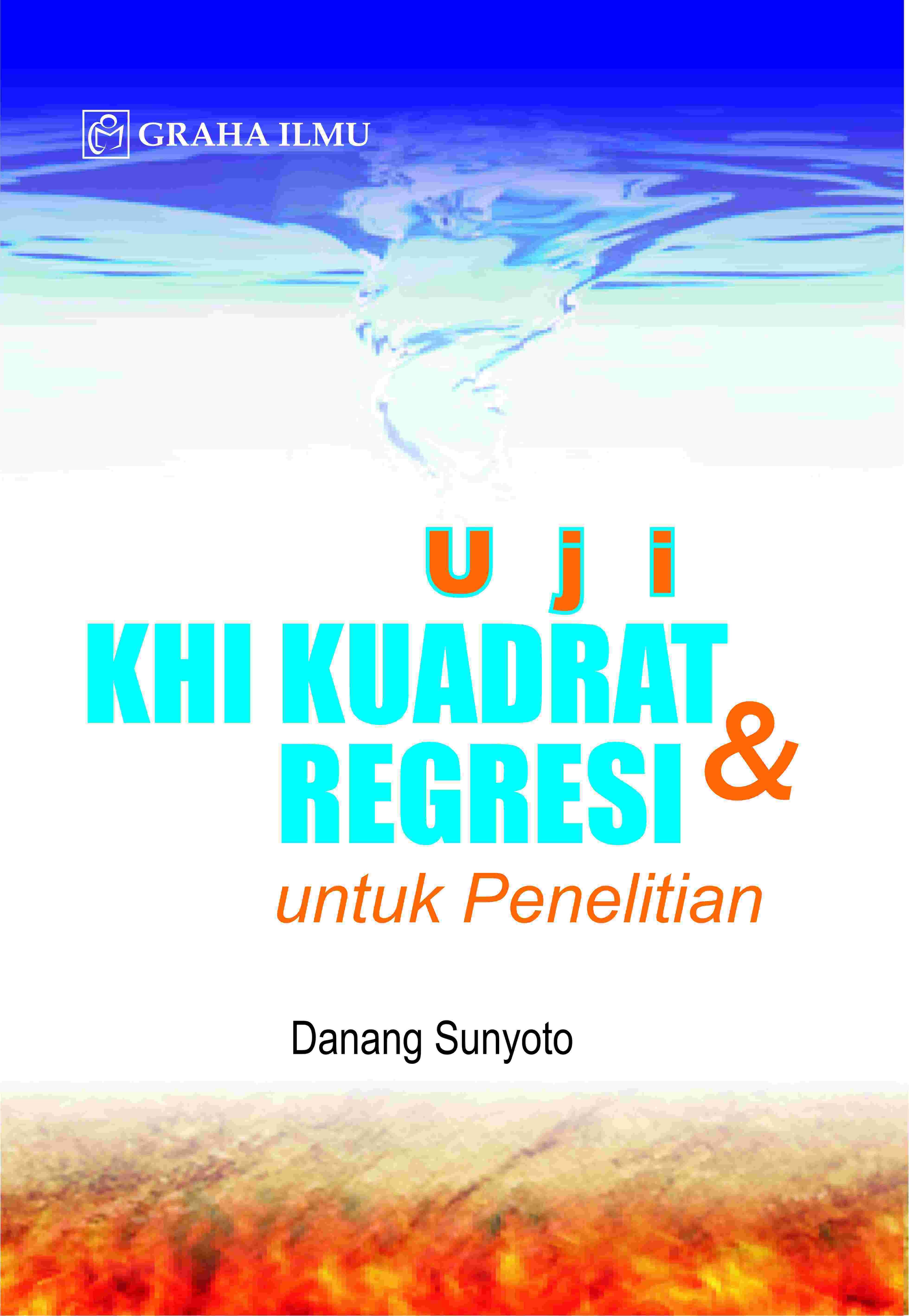 Uji KHI Kuadrat &amp; Regresi untuk Penelitian