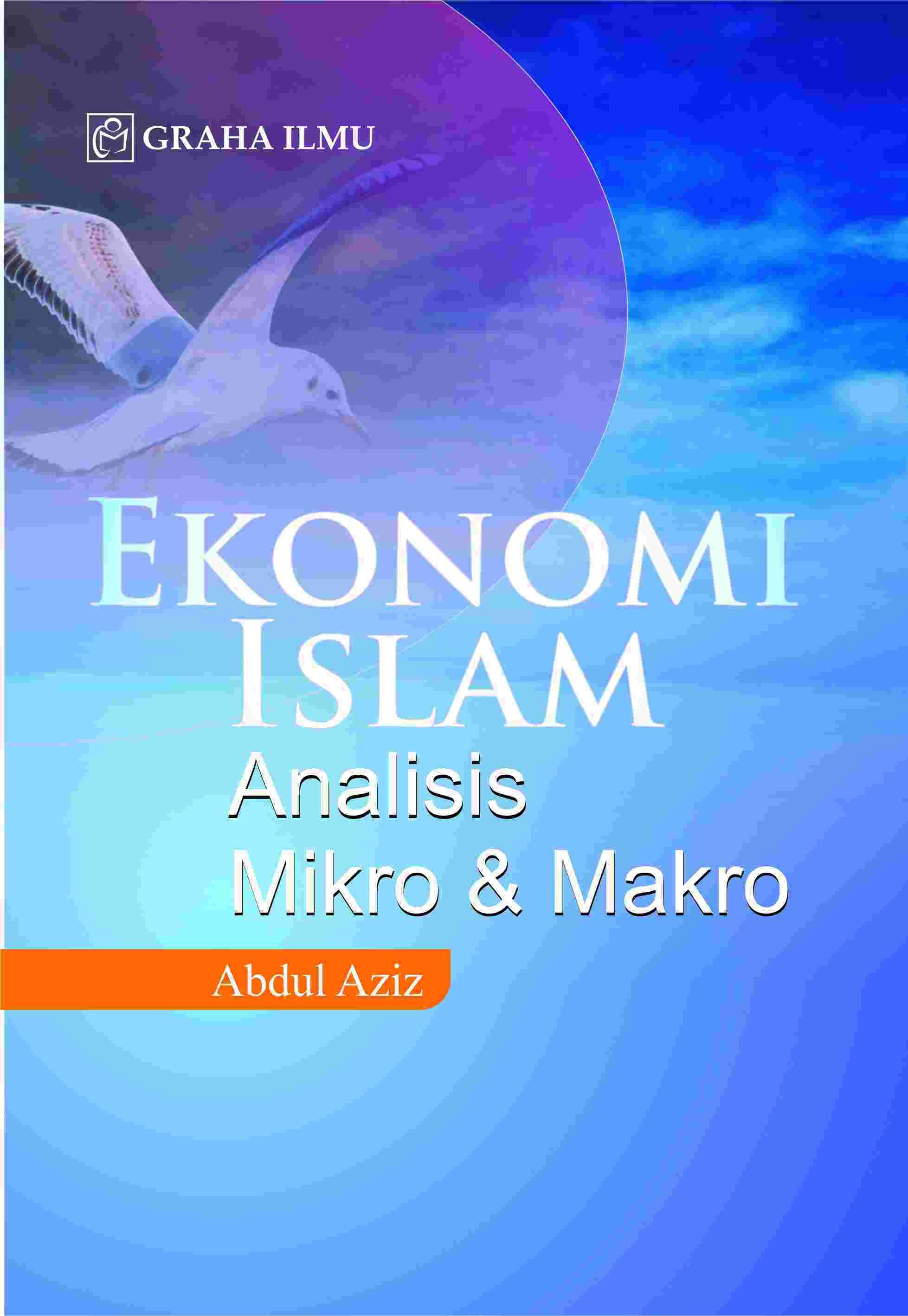 Ekonomi Islam: Analisis Mikro &amp; makro