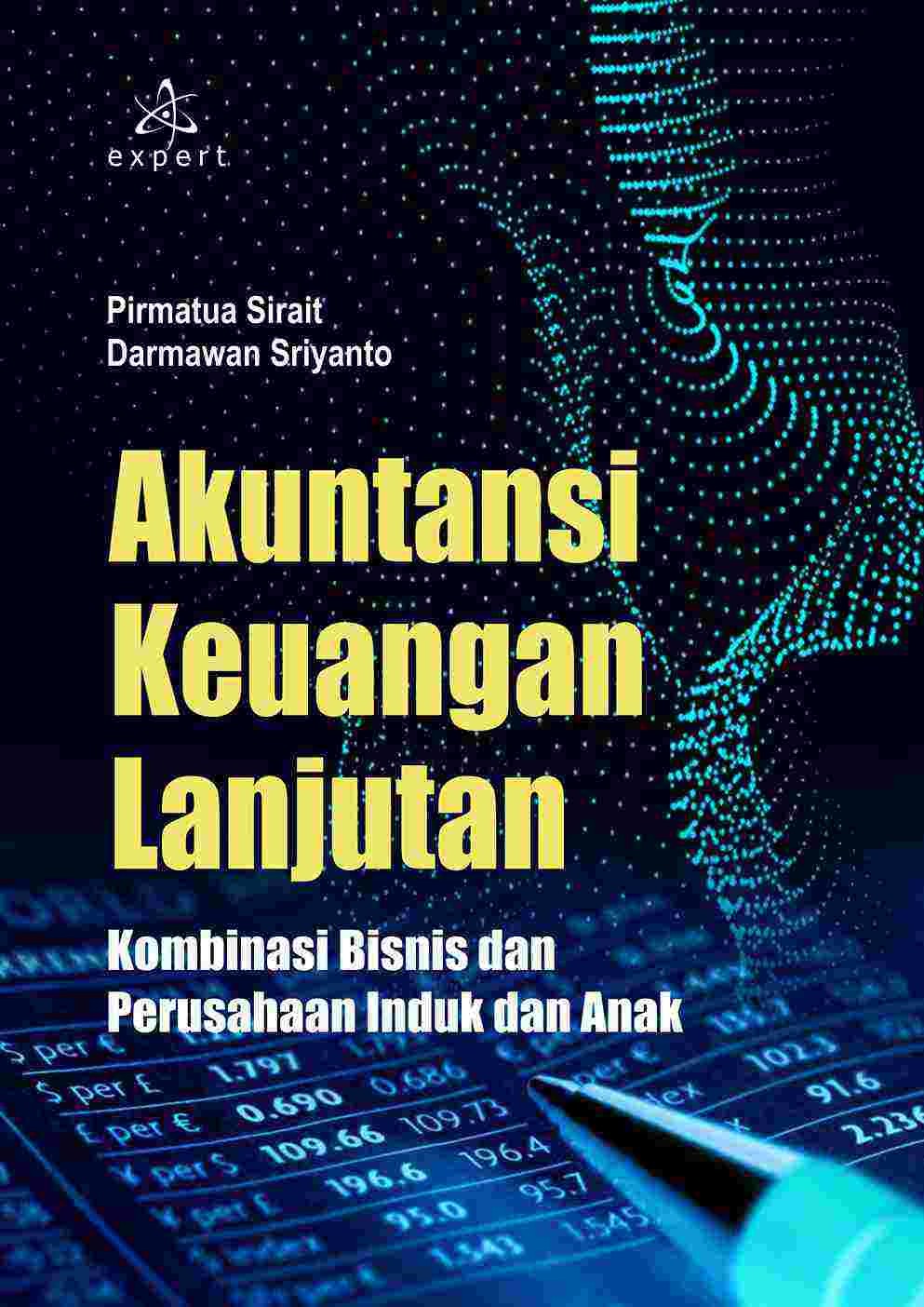 Akuntansi Keuangan Lanjutan; Kombinasi Bisnis dan Perusahaan Induk dan Anak