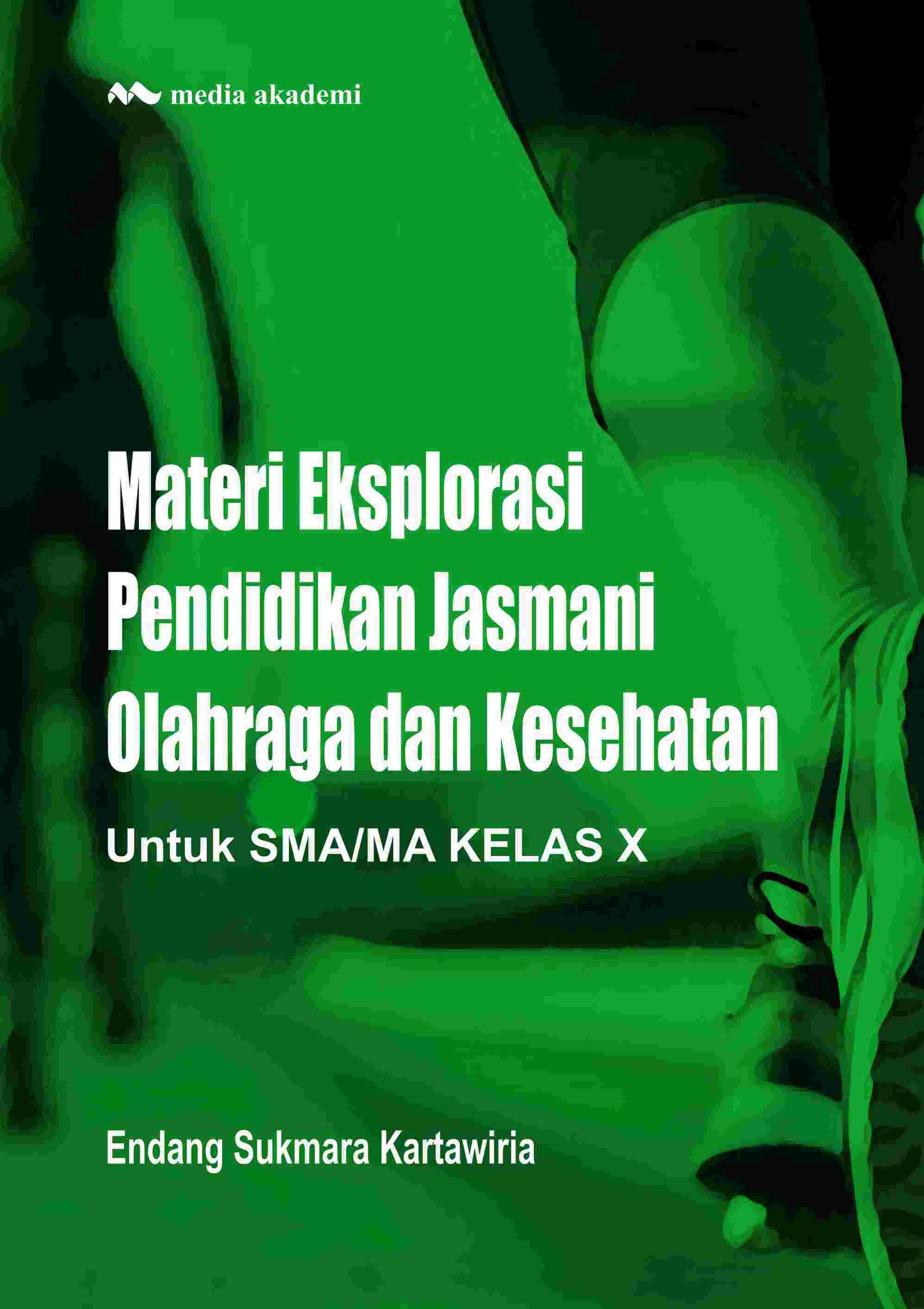 Materi Eksplorasi Pendidikan Jasmani Olahraga dan Kesehatan untuk SMA/MA Kelas X