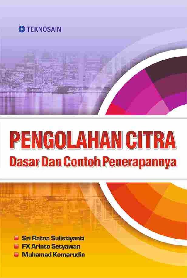 Pengolahan Citra; Dasar dan Contoh Penerapannya