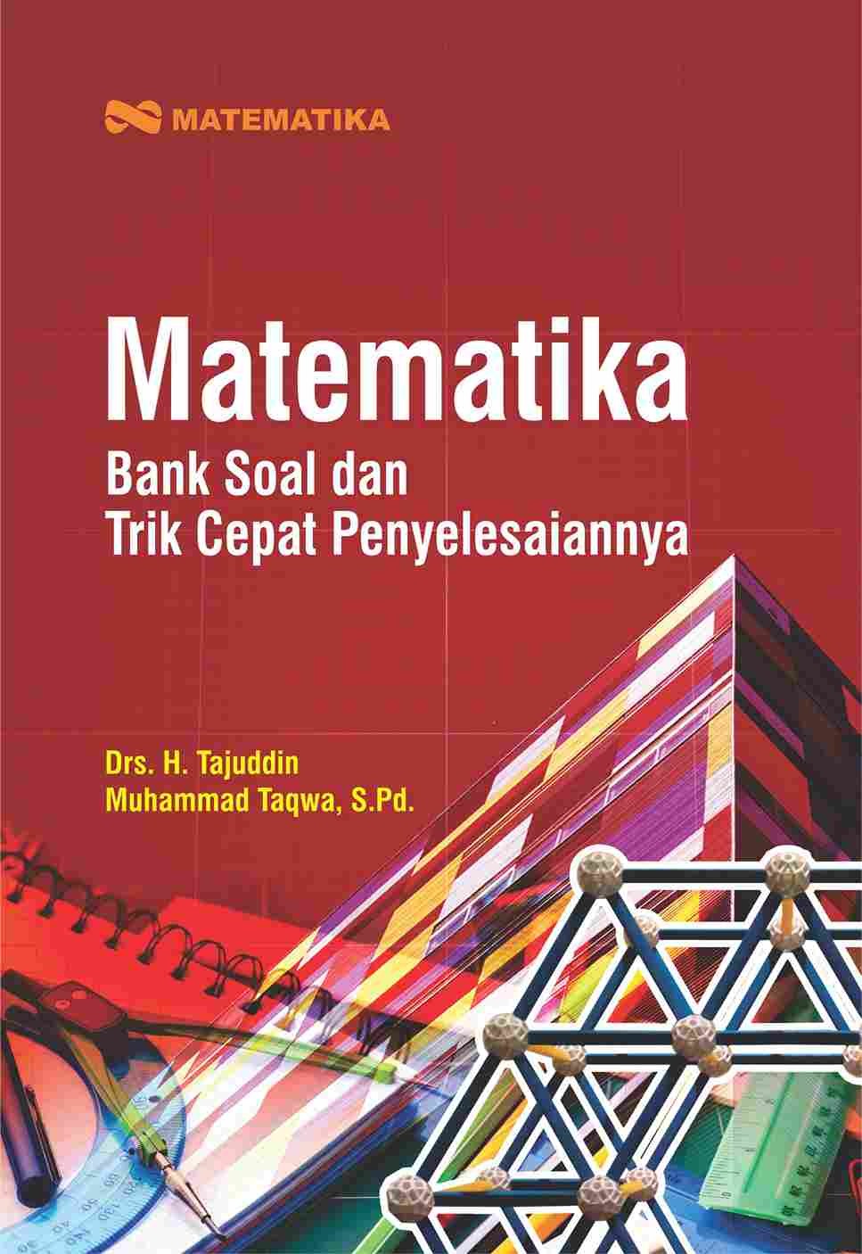 Matematika; Bank Soal dan Trik Cepat Penyelesaiannya