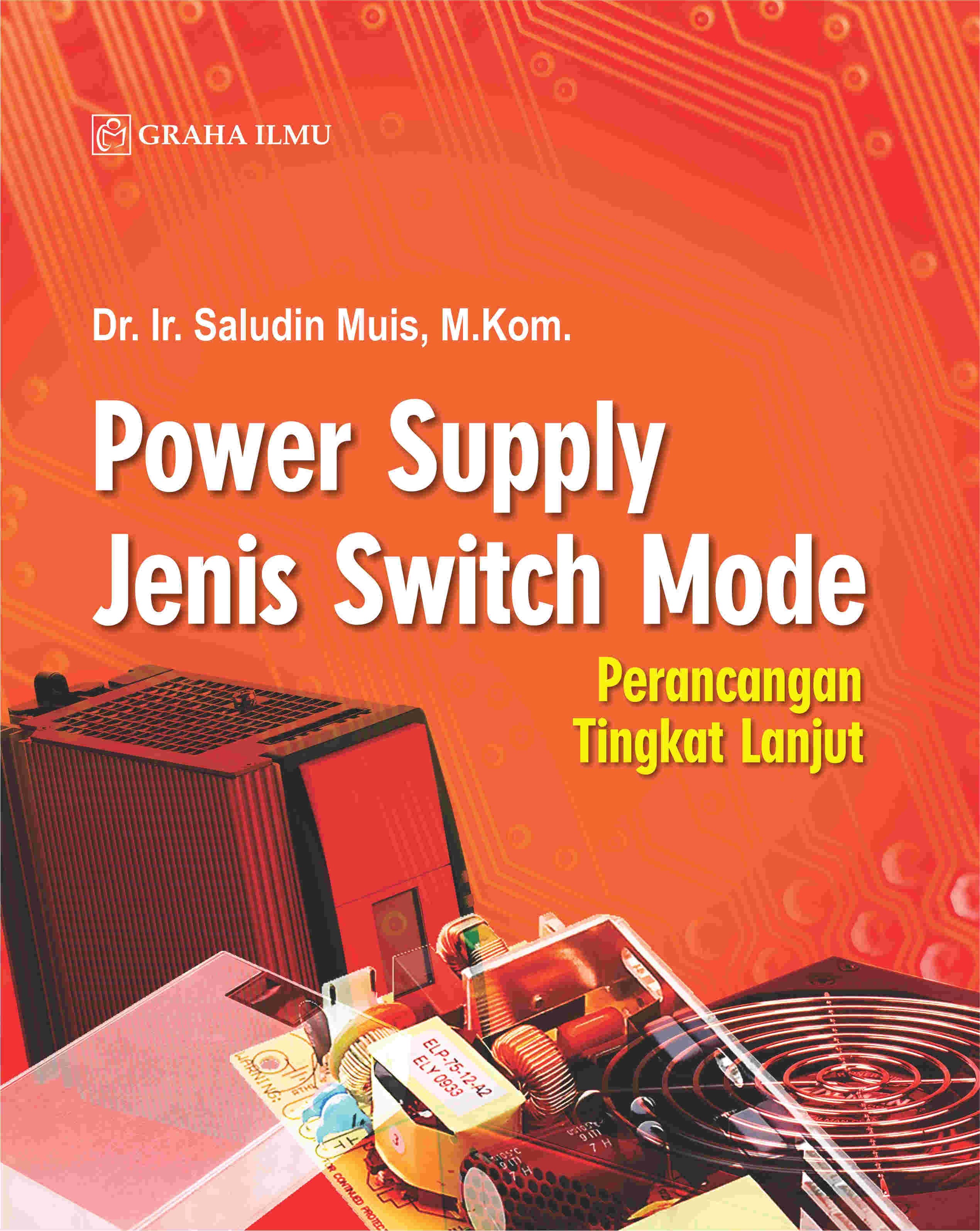 Power Supply Jenis Switch Mode; Perancangan Tingkat Lanjut